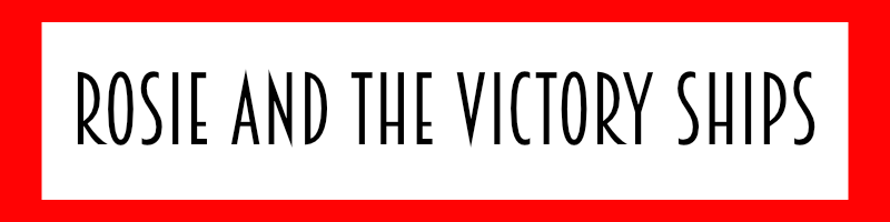 Rosie and the Victory Ships